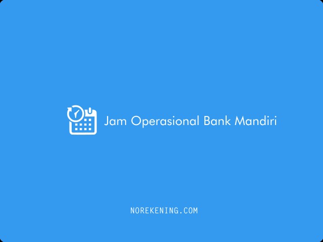 Jam Operasional Bank Mandiri