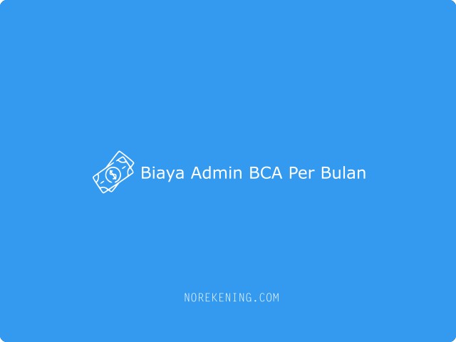 Biaya Admin BCA Per Bulan