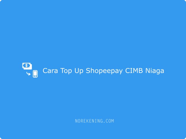 Cara Top Up Shopeepay CIMB Niaga