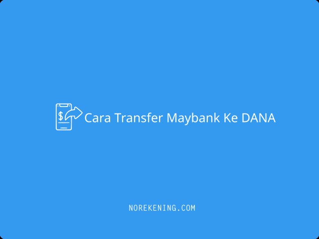 Cara Transfer Maybank Ke DANA