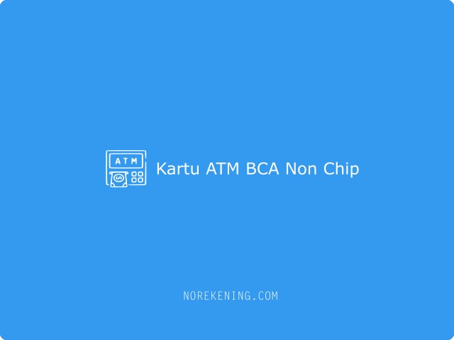 Kartu ATM BCA Non Chip