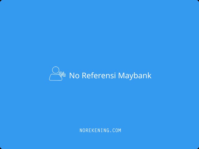No Referensi Maybank