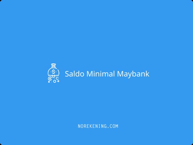 Saldo Minimal Maybank