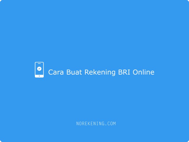 Cara Buat Rekening BRI Online