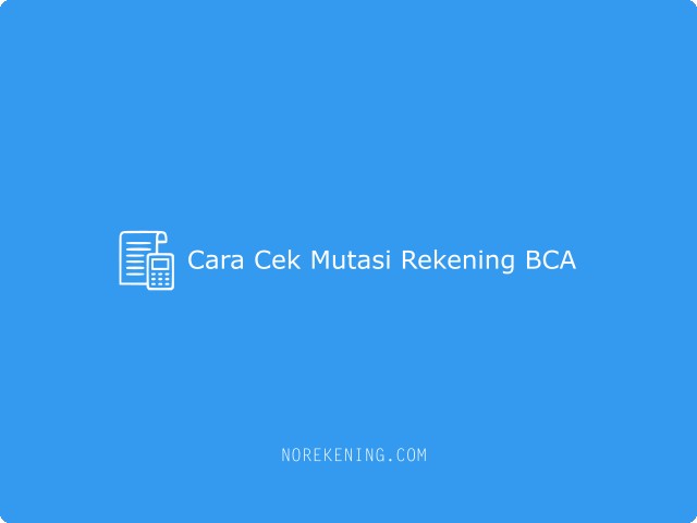 Cara Cek Mutasi Rekening BCA