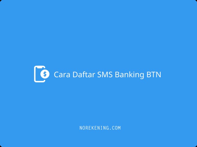 Cara Daftar SMS Banking BTN