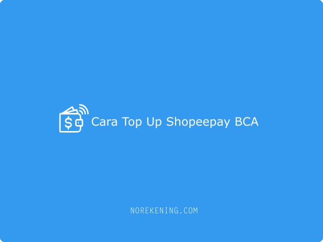 Cara Top Up Shopeepay BCA