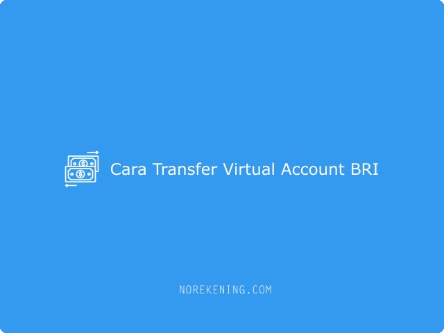 Cara Transfer Virtual Account BRI