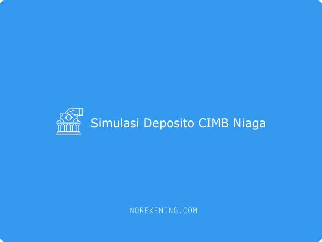 Simulasi Deposito CIMB Niaga