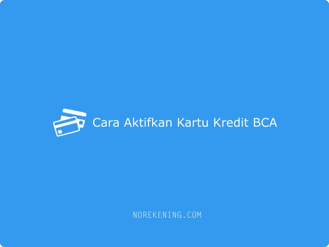 Cara Aktifkan Kartu Kredit BCA