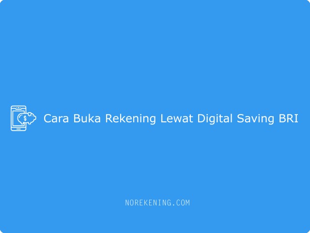 Cara Buka Rekening Lewat Digital Saving BRI