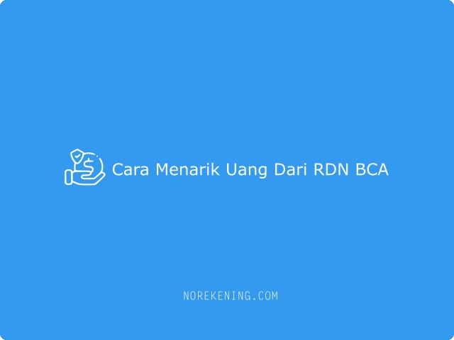 Cara Menarik Uang Dari RDN BCA