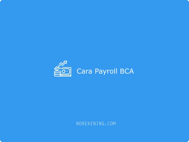 Cara Payroll BCA