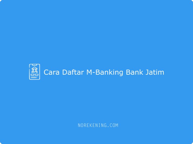 Cara Daftar M-Banking Bank Jatim