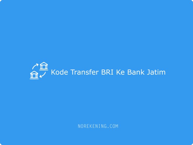 Kode Transfer BRI Ke Bank Jatim