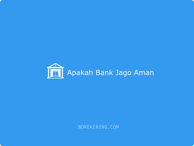 Apakah Bank Jago Aman