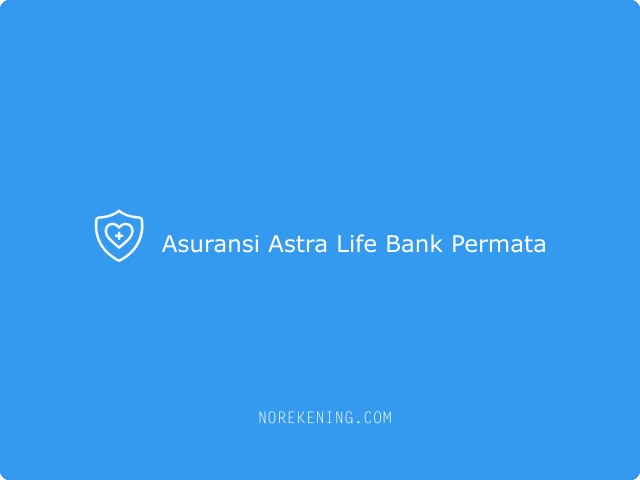 Asuransi Astra Life Bank Permata