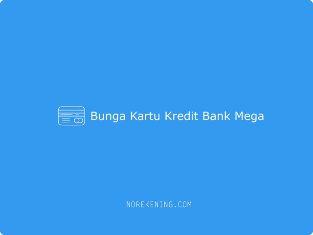 Bunga Kartu Kredit Bank Mega