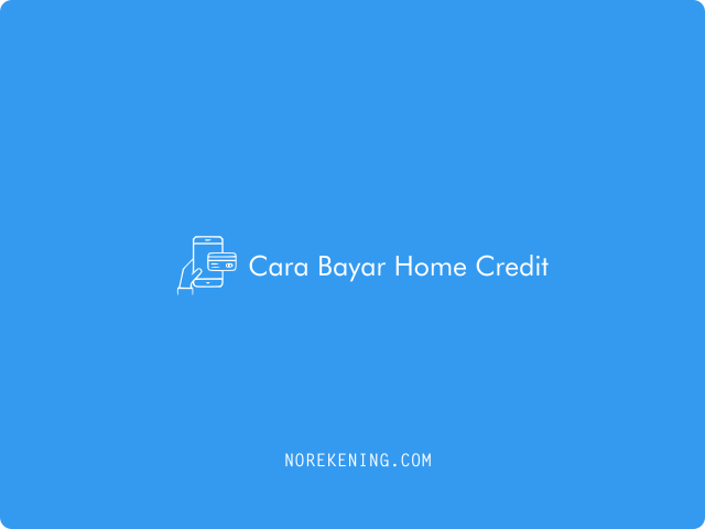 Cara Bayar Home Credit via Mobile Banking BNI