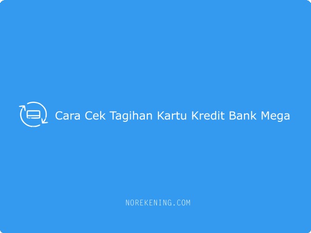 Cara cek tagihan kartu kredit Bank Mega