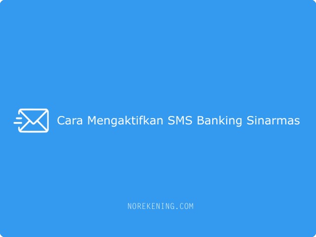 Cara Mengaktifkan SMS Banking Sinarmas
