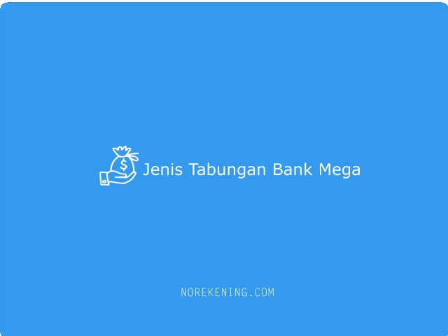 Jenis Tabungan Bank Mega