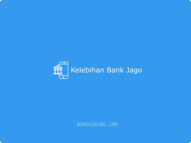 kelebihan Bank Jago