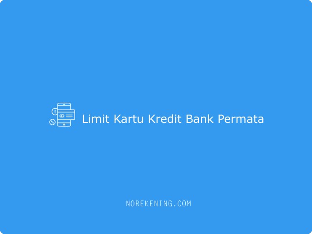 Limit Kartu Kredit Bank Permata
