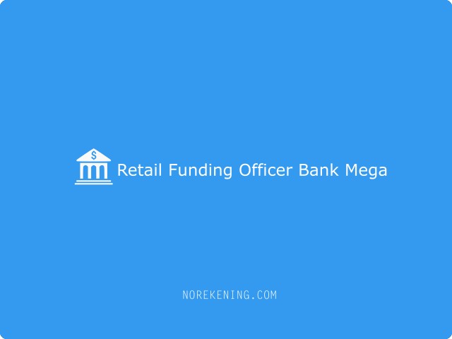 Retail Funding Officer Bank Mega