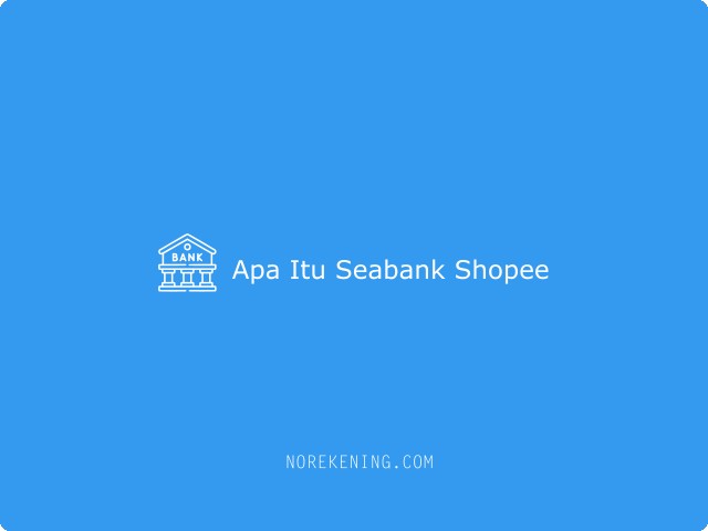Apa Itu Seabank Shopee