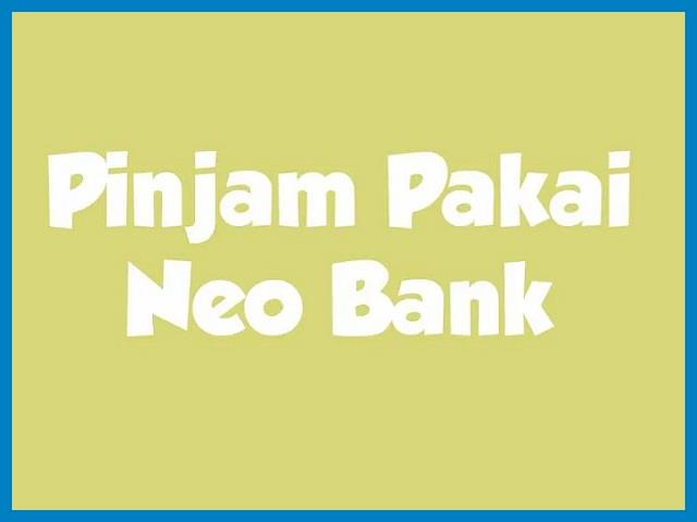 Apakah Neo Bank Pinjaman Online