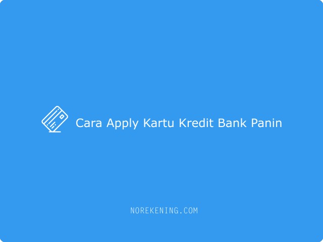 Cara Apply Kartu Kredit Bank Panin