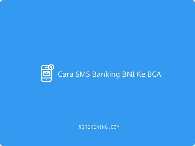 Cara SMS Banking BNI Ke BCA