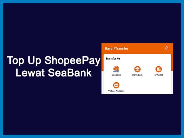 Cara Transfer Dari Seabank Ke Shopeepay