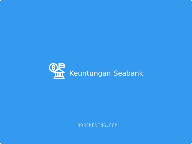 Keuntungan Seabank