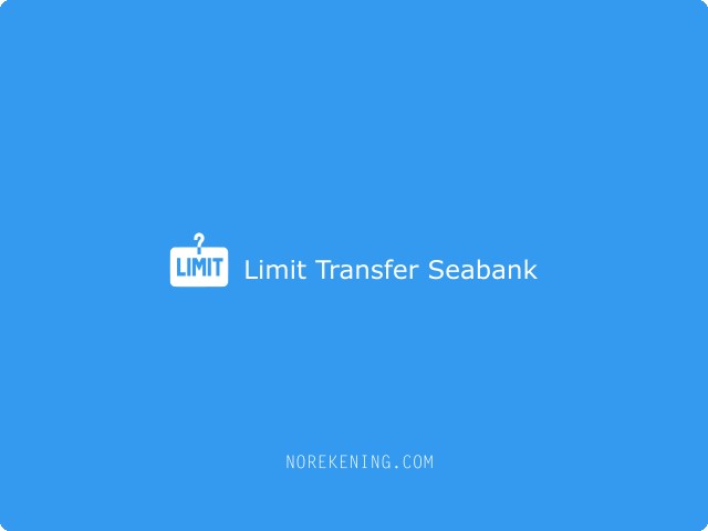 Limit Transfer Seabank