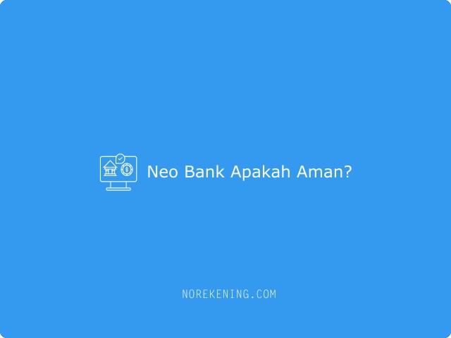 Neo Bank Apakah Aman?