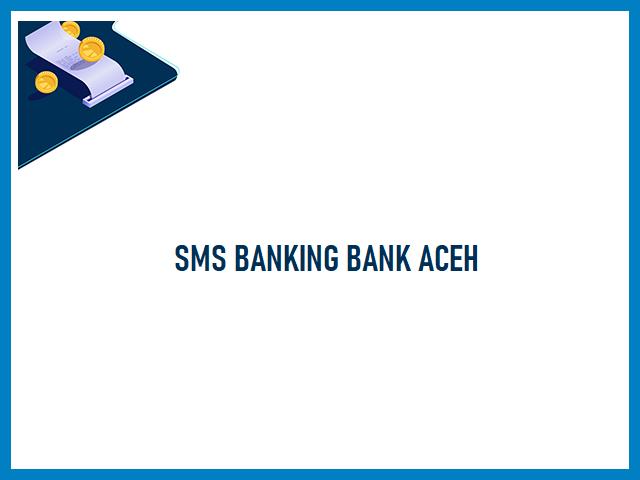 SMS Banking Bank Aceh