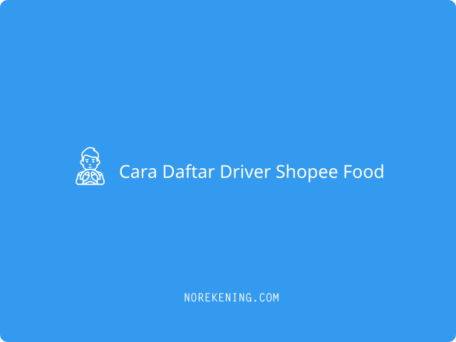 Cara Daftar Driver Shopee Food